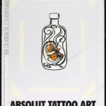 Absolut Vodka 2007 Print Ad - "Absolut Tattoo Art"